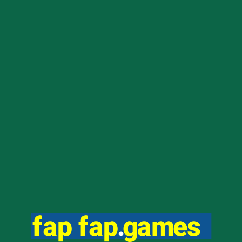 fap fap.games